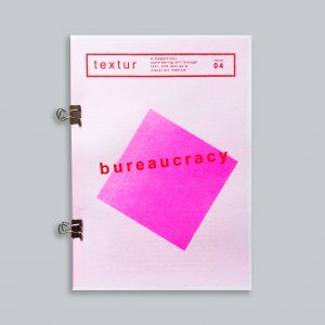 Textur Magazine Issue 4 Print Version Cover Title "Bureaucracy"